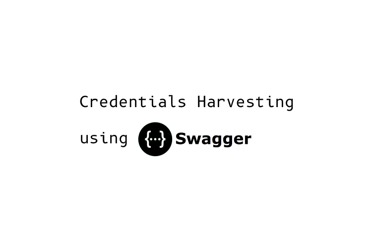 Credentials Harvesting using Swagger UI